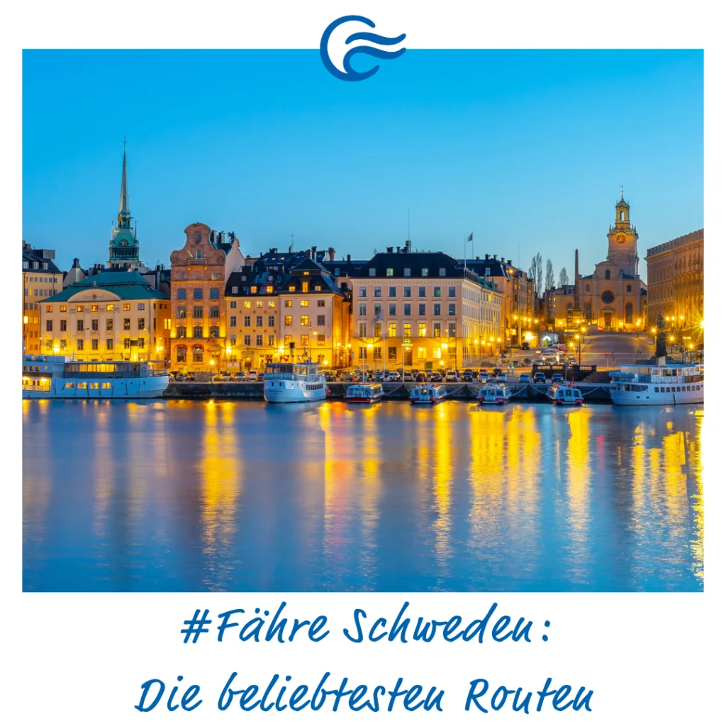 Fähre Schweden_Beitragsbild Fähre Schweden - Eine Reise in den Norden per Schiff.